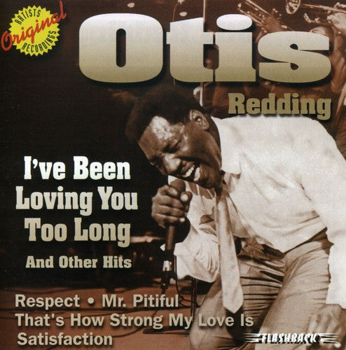 the album cover for Otis Redding - I've Been Loving You Too Long & Other Hits