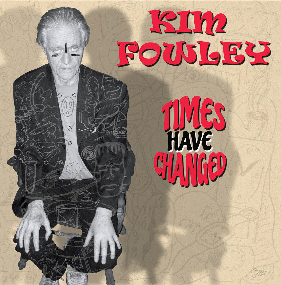 the album cover for Kim Fowley - Times Have Changed