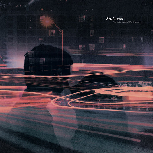 the album cover for Sadness - Somewhere Along Our Memory