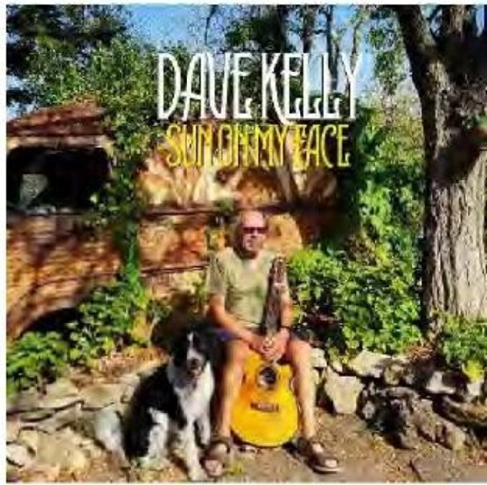 the album cover for Dave Kelly - Sun On My Face (Uk)