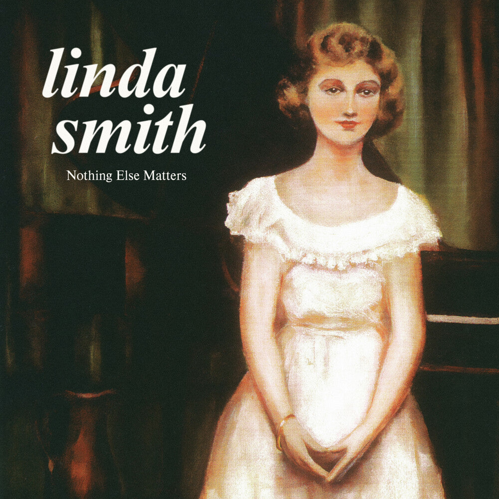 the album cover for Linda Smith - Nothing Else Matters - Olive Green [Colored Vinyl] (Grn)