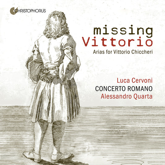 the album cover for Bencini / Chiccheri / Colombo / Concerto Romano - Missing Vittorio - Arias For Vittorio Chiccheri