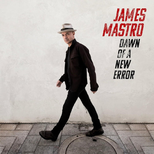 the album cover for James Mastro - Dawn Of A New Error