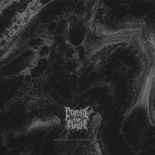 the album cover for Praise the Plague - Suffocating In The Current Of Time