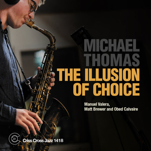 the album cover for Thomas, Michael - The Illusion of Choice