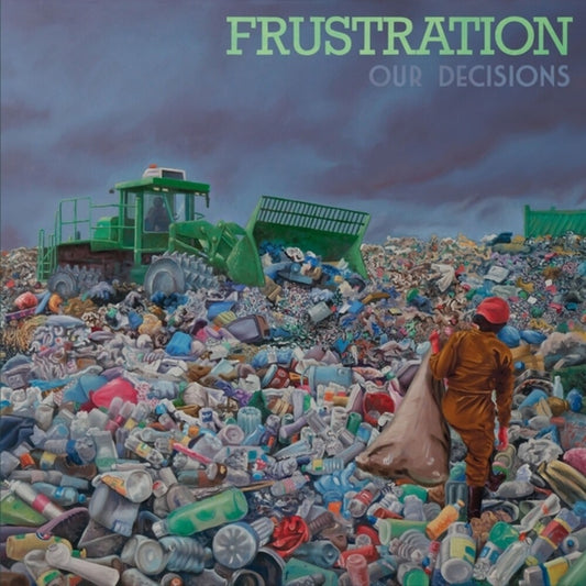 the album cover for Frustration - Our Decisions