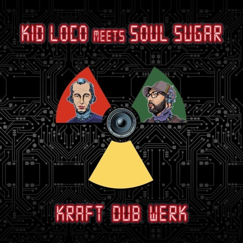 the album cover for Kid Loco Meets Soul Sugar - Kraft Dub Werk