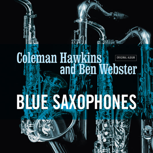the album cover for Hawkins, Coleman / Webster, Ben - Blue Saxophones - Ltd 180gm Cool Blue Vinyl