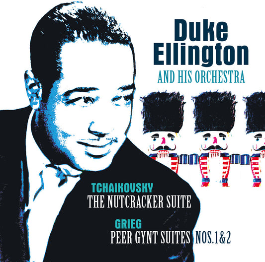 the album cover for Ellington, Duke & His Orchestra - Tchaikovsky: Nutcracker Suite / Grieg: Peer Gynt - Ltd 180gm Transparent Red Vinyl
