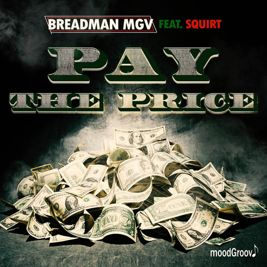 the album cover for Breadman Mgv Featuring Squirt - Pay The Price (Mod)