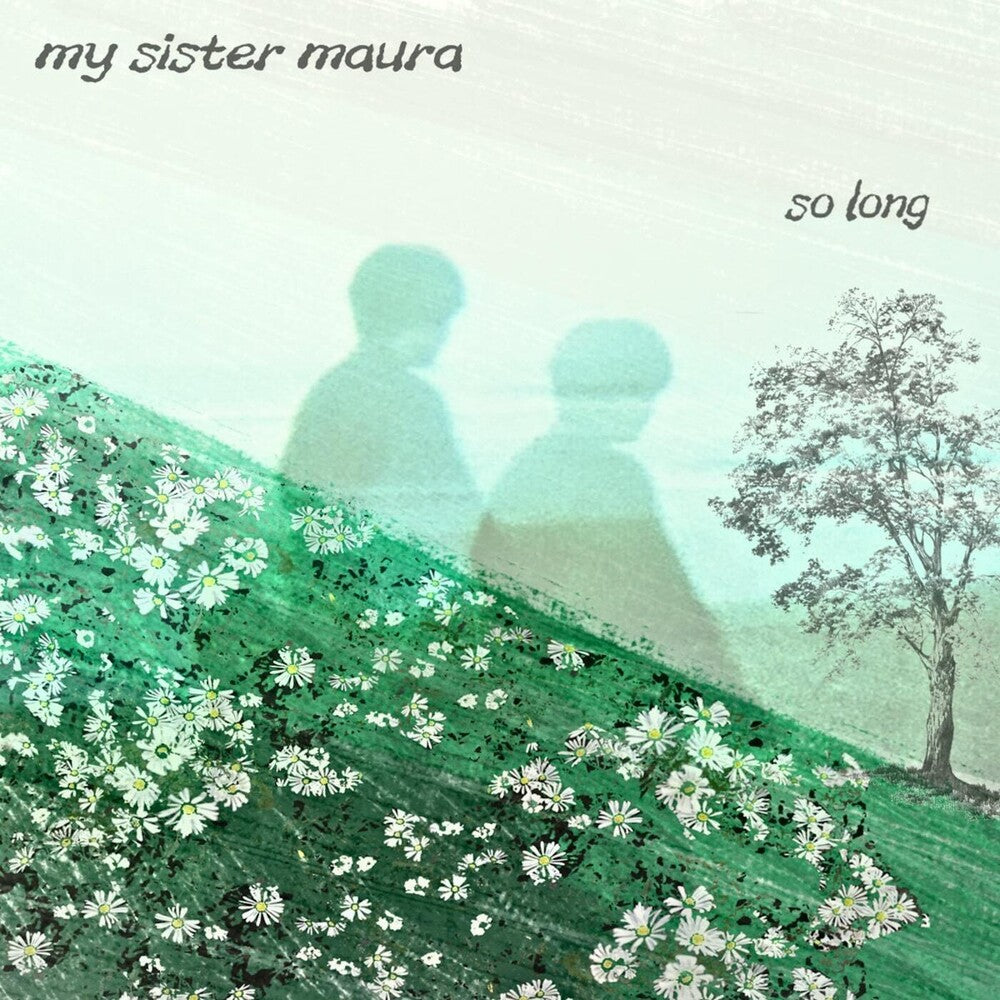 the album cover for My Sister Maura - So Long
