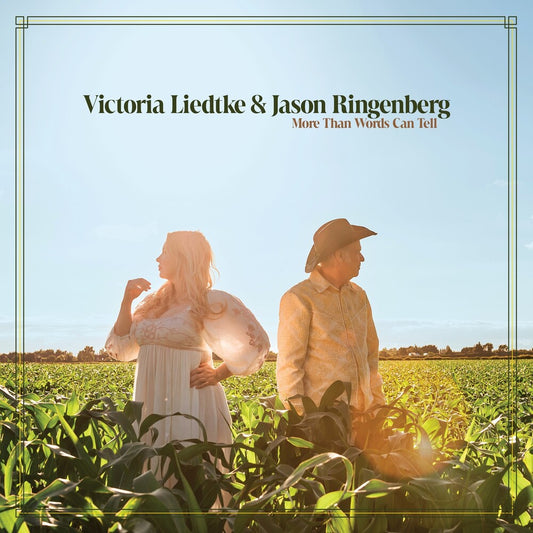 the album cover for Liedtke, Victoria / Ringenberg, Jason - More Than Words Can Tell - Ltd Green Vinyl