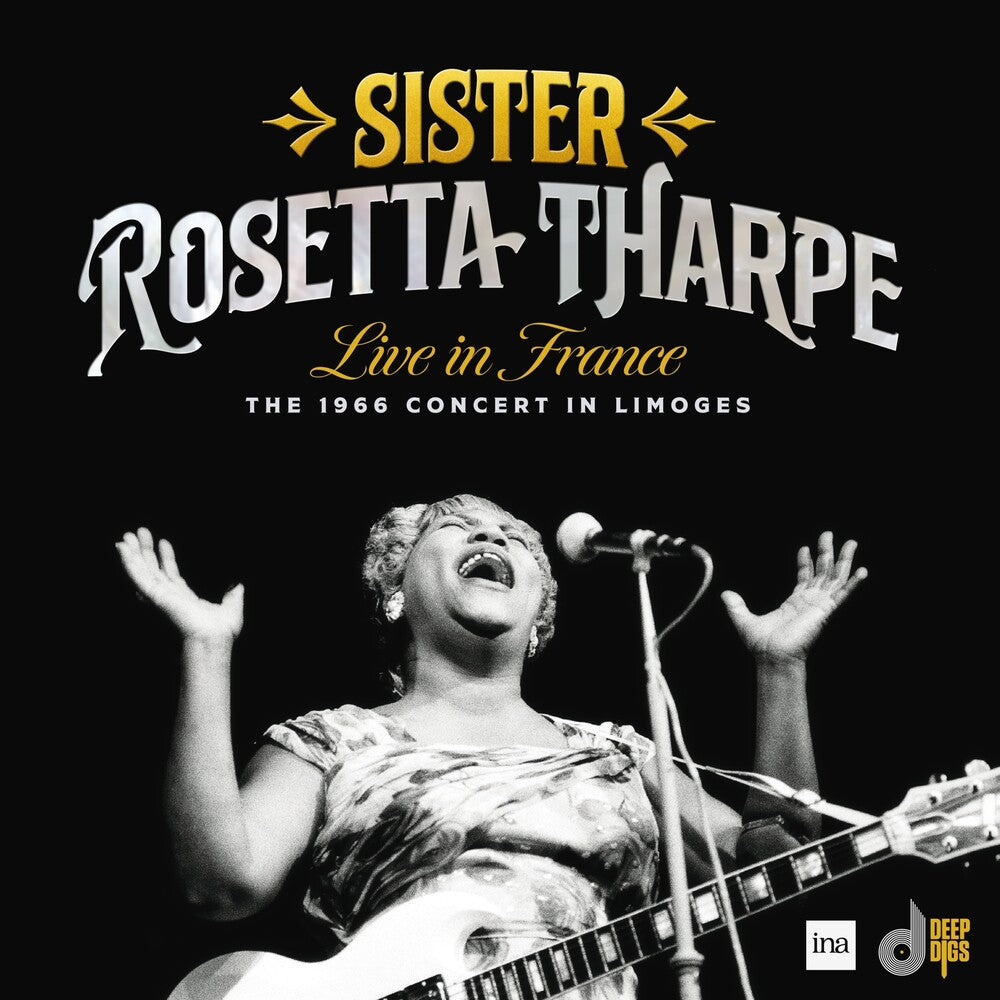 the album cover for Sister Tharpe  Rosetta - Live In France: The 1966 Concert In Limoges [Record Store Day] 
