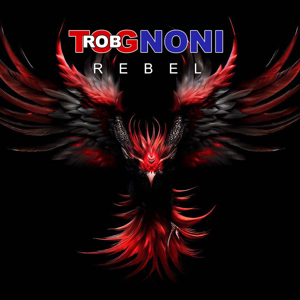 the album cover for Tognoni, Rob - Rebel