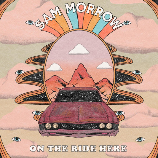 the album cover for Sam Morrow - On The Ride Here [CD]