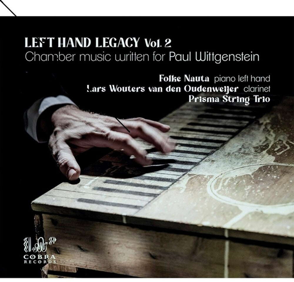 the album cover for Folke Nauta  / Van Den Oudenweijer,Lars Wouters - Left Hand Legacy 2: Chamber Music Written For Paul