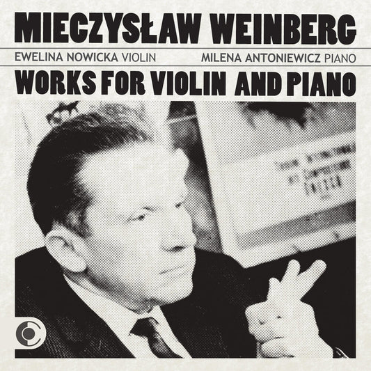 the album cover for Milena Antoniewicz - Mieczyslaw Weinberg Works for Violin & Piano