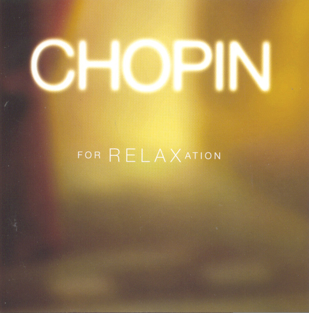 the album cover for Various Artists - Chopin For Relaxation / Various