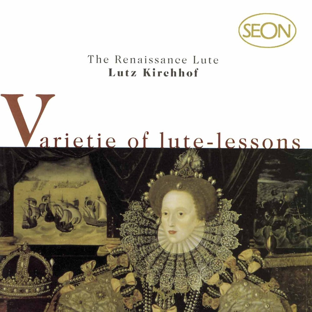 the album cover for Lutz Kirchhof - Varietie of Lute Lessons - The Renaissance Lute - Lutz Kirchhof