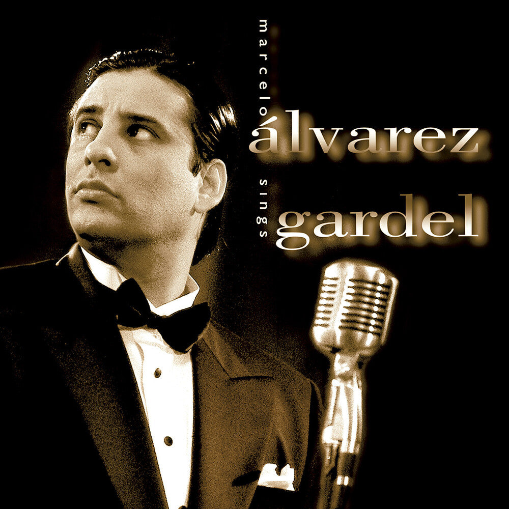 the album cover for Marcelo Ãlvarez - Marcelo Alvarez Sings Gardel