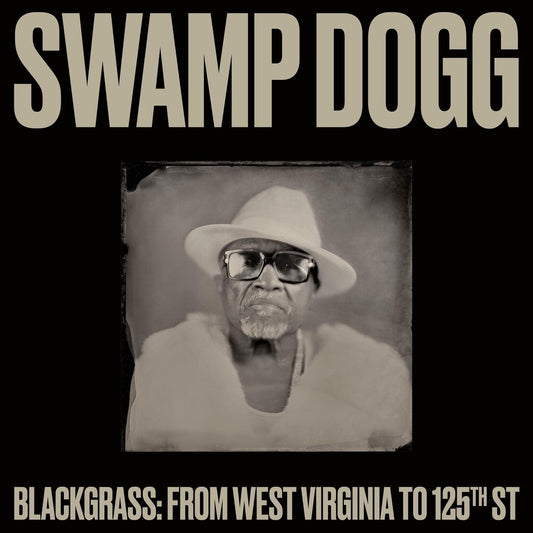 the album cover for Swamp Dogg - Blackgrass: From West Virginia to 125th St [CD]