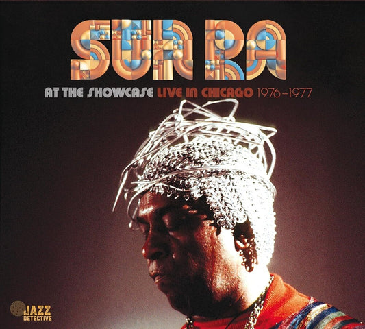the album cover for Sun Ra - At The Showcase: Live In Chicago 1976-1977