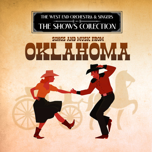 the album cover for West End Orchestra & Singers - Performing Songs and Music from Oklahoma
