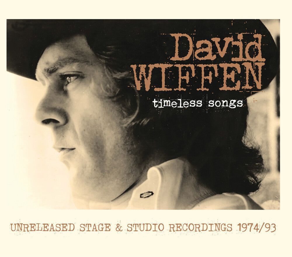 the album cover for David Wiffen - Timeless Songs: Unreleased Stage & Studio