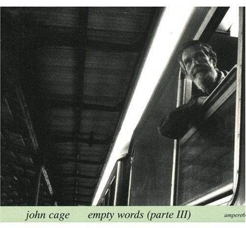 the album cover for John Cage - Empty Words, Part III: Live Teatro Lyrico Di Milano, 2 Dec. 1977 [Slipcase]