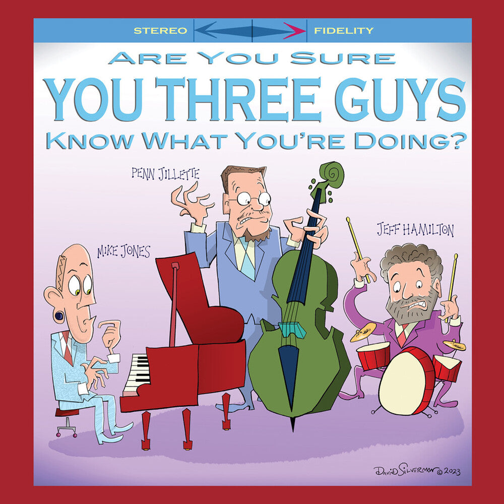 the album cover for Mike Jones  / Jillette,Penn / Hamilton,Jeff - Are You Sure You Three Guys Know What You're Doing