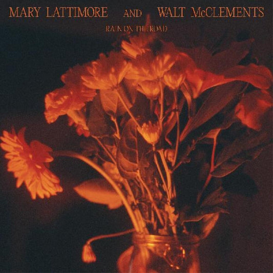 Mary Lattimore  / Mcclements,Walt - Rain On The Road (Blue) [Clear Vinyl] [Indie Exclusive] [Download Included]