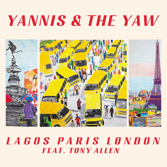 the album cover for Yannis &amp; The Yaw feat. Tony Allen - Lagos Paris London [CD]