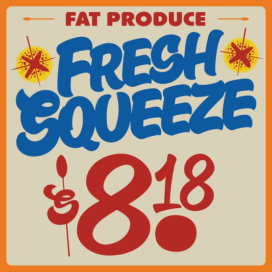 the album cover for Fat Produce - Fresh Squeeze