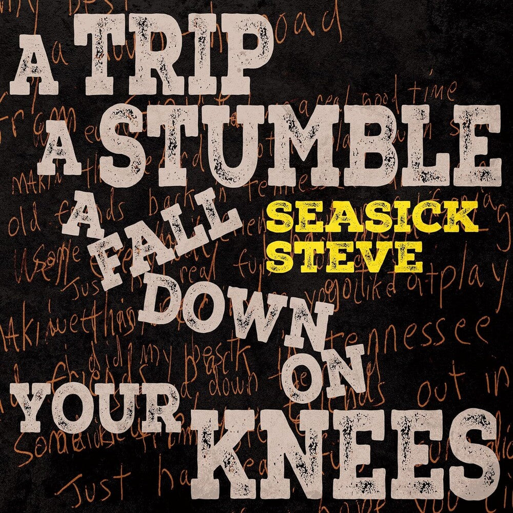 the album cover for Seasick Steve - Trip A Stumble A Fall Down On Your Knees [Colored Vinyl]
