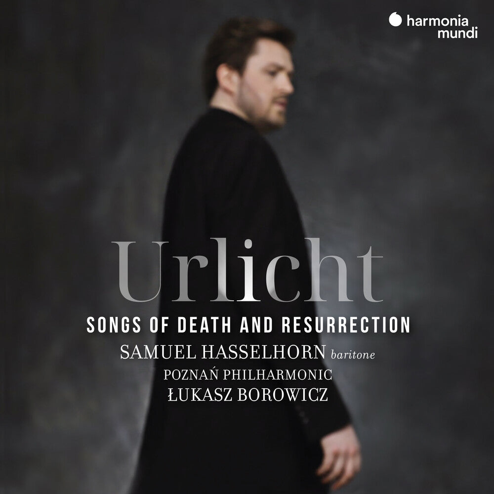 the album cover for Samuel Hasselhorn  / Poznan Philharmonic - Urlicht Songs Of Death & Resurrection