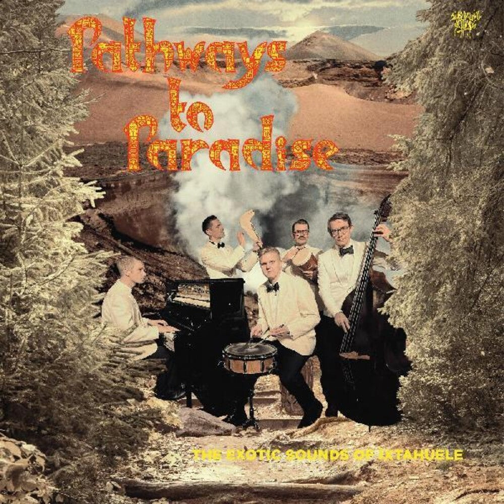 the album cover for Ixtahuele - Pathways To Paradise [Limited Edition]