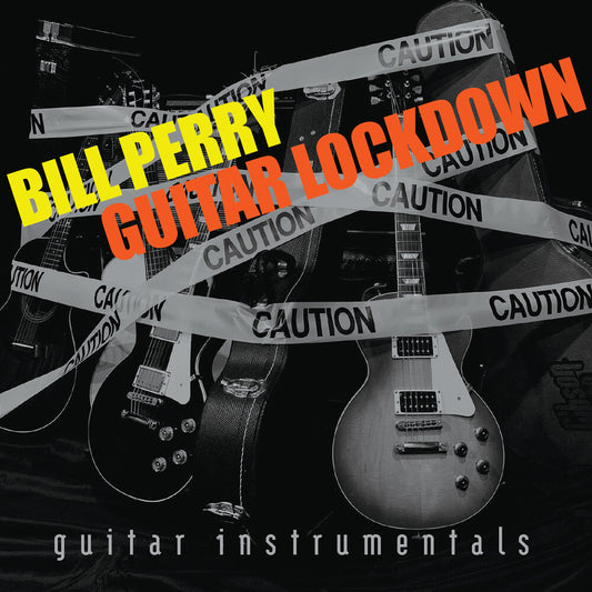 the album cover for Bill Perry - Guitar Lockdown