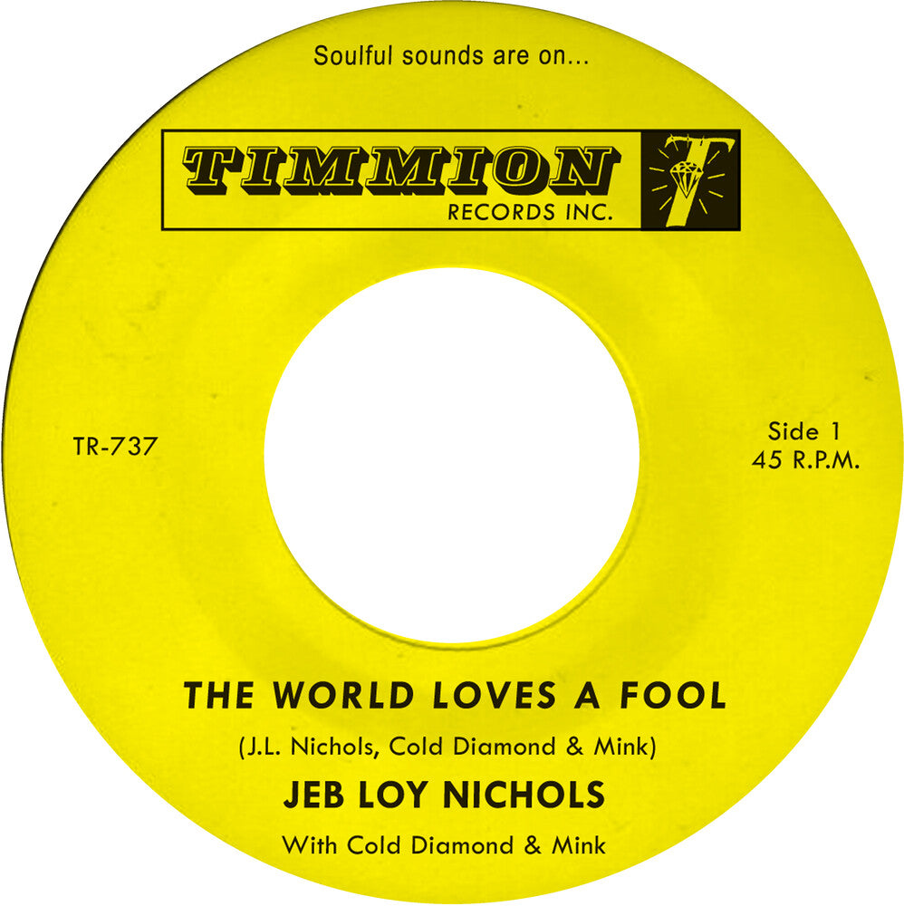 the album cover for Jeb Nichols  Loy / Cold Diamond & Mink - World Loves A Fool/Not There Yet