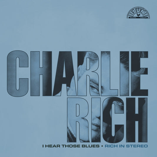 the album cover for Charlie Rich - I Hear Those Blues: Rich In Stereo (Remastered 202
