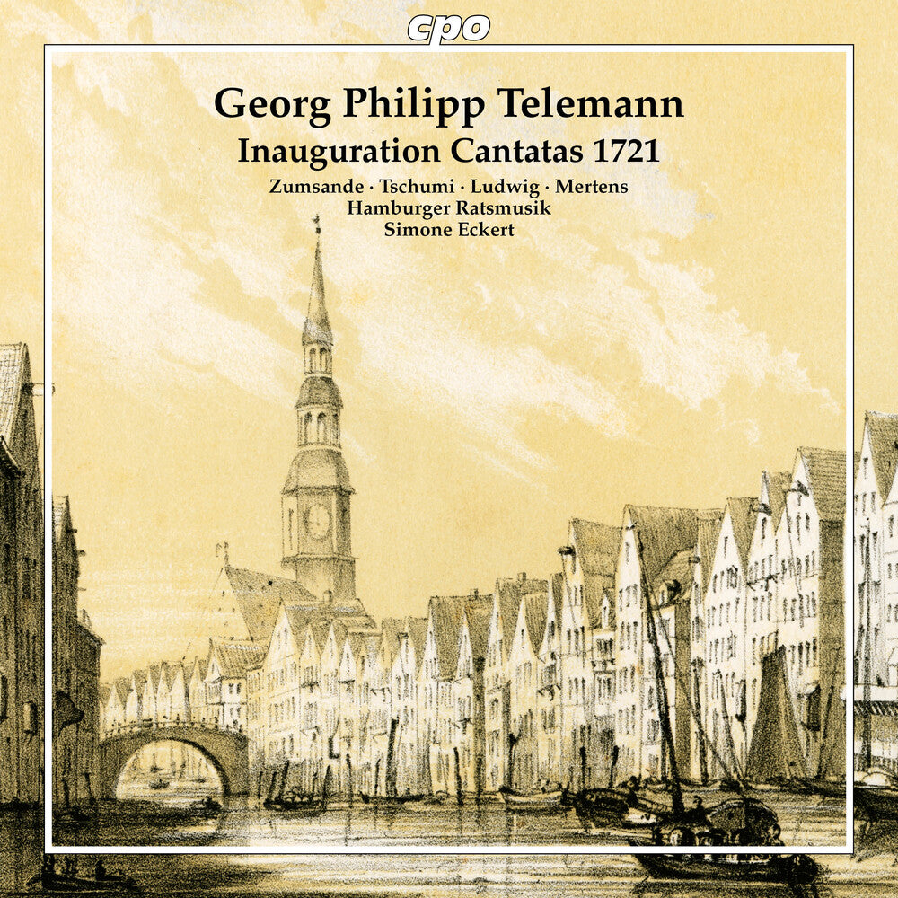 the album cover for Telemann / Eckert / Tschumi - Inauguration Cantatas 1721 Fantasias