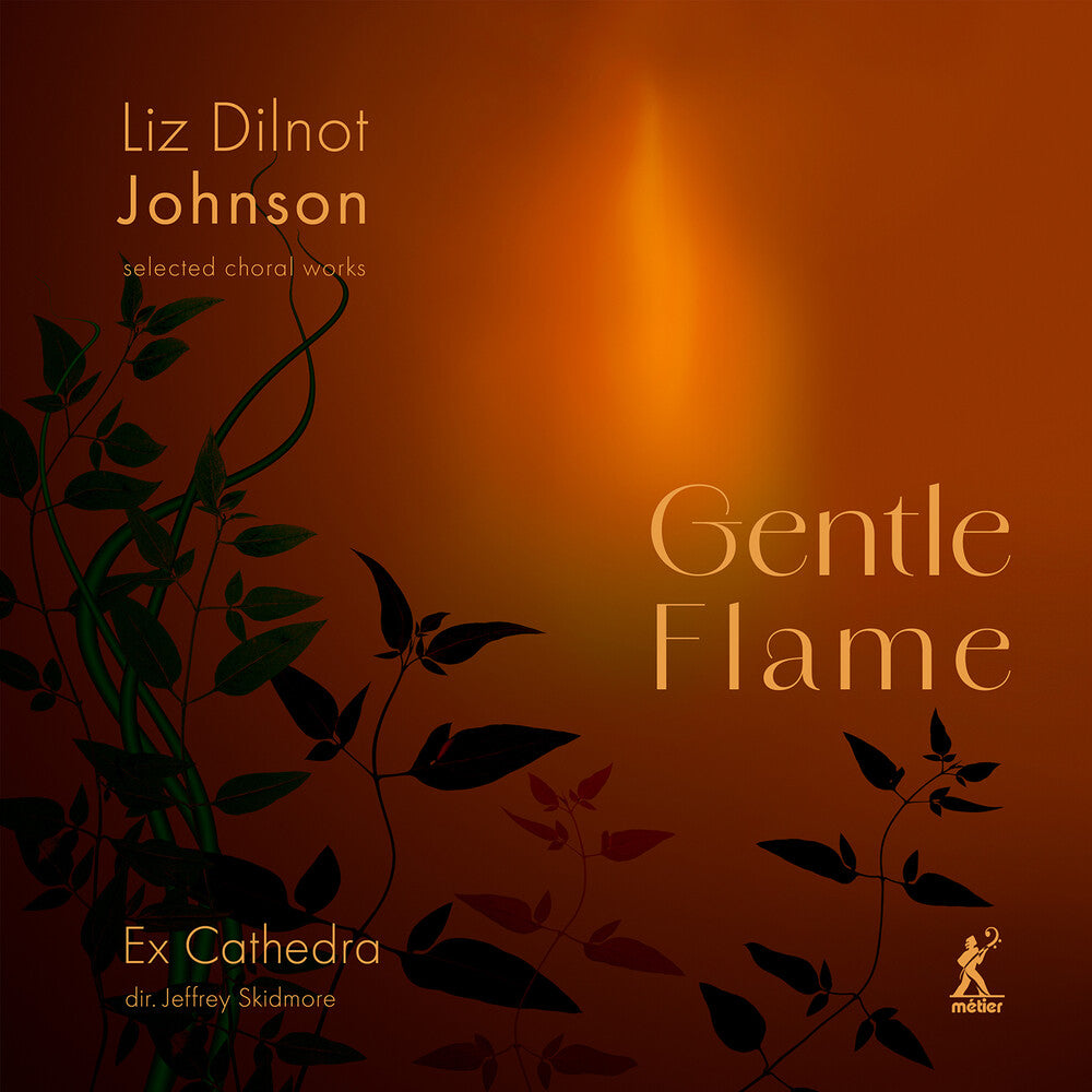the album cover for Johnson / Ex Catherdra - Gentle Flame - Selected Choral Works