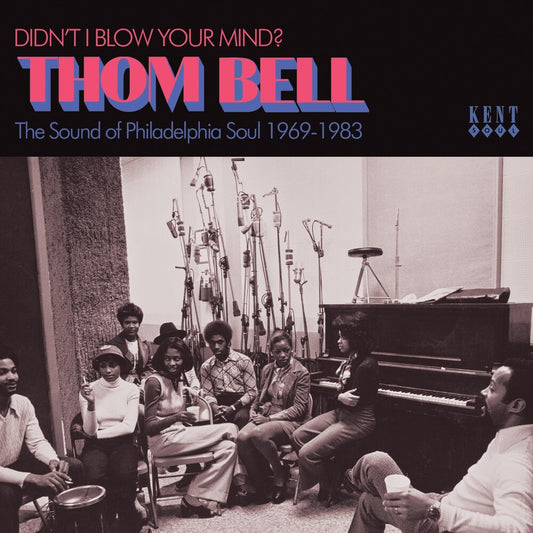 the album cover for Didn't I Blow Your Mind: Thom Bell Sound Of / Var - Didn't I Blow Your Mind: Thom Bell Sound Of / Var