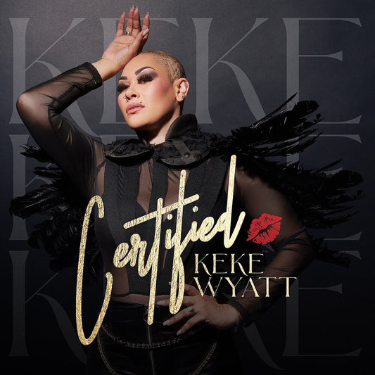 the album cover for Keke Wyatt - Certified