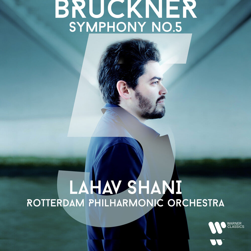 the album cover for Lahav Shani - Bruckner: Symphony No.5