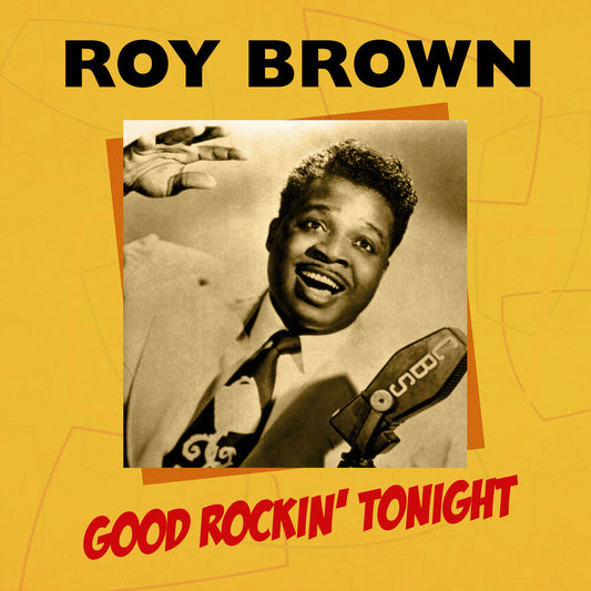 the album cover for Roy Brown - Good Rockin' Tonight (Mod)