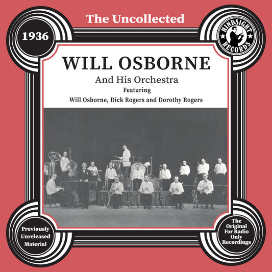 the album cover for Will Osborne - Uncollected: Will Osborne & His Orchestra - 1936