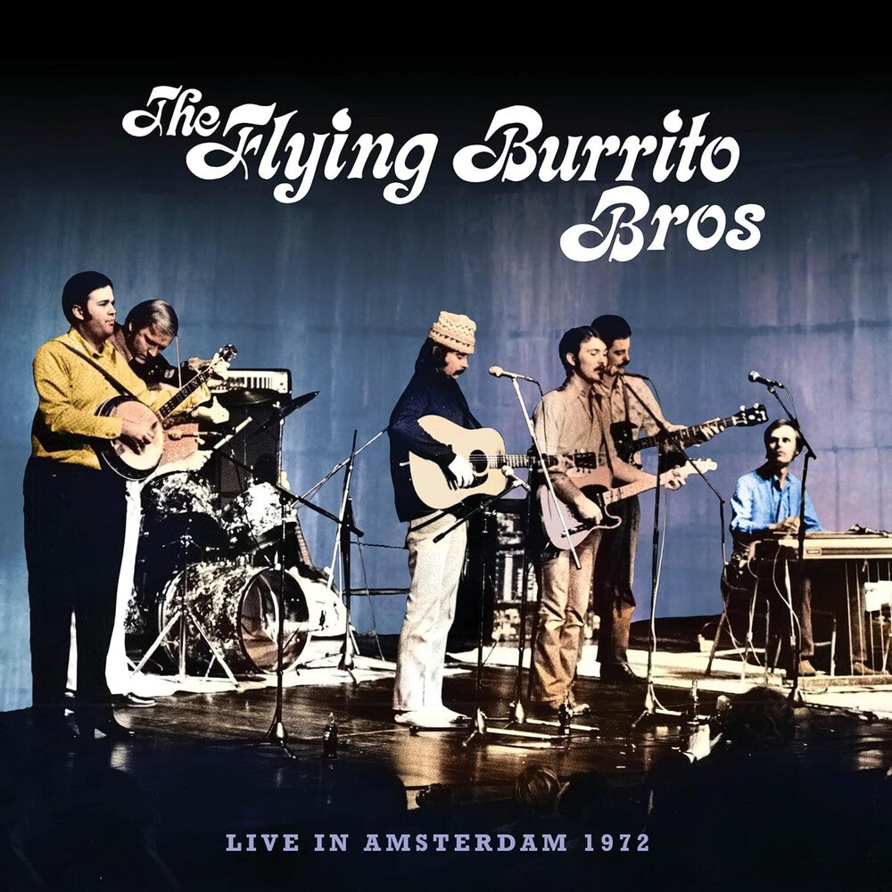 the album cover for Flying Burrito Brothers - Live In Amsterdam 1972