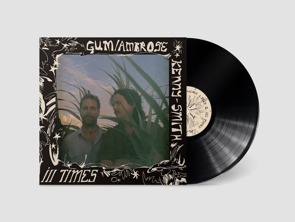 Gum / Kenny-Ambrose Smith - Ill Times [LP]
