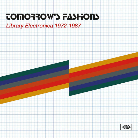 the album cover for Tomorrow's Fashions: Library Electronica 1972-1987 - Tomorrow's Fashions: Library Electronica 1972-1987