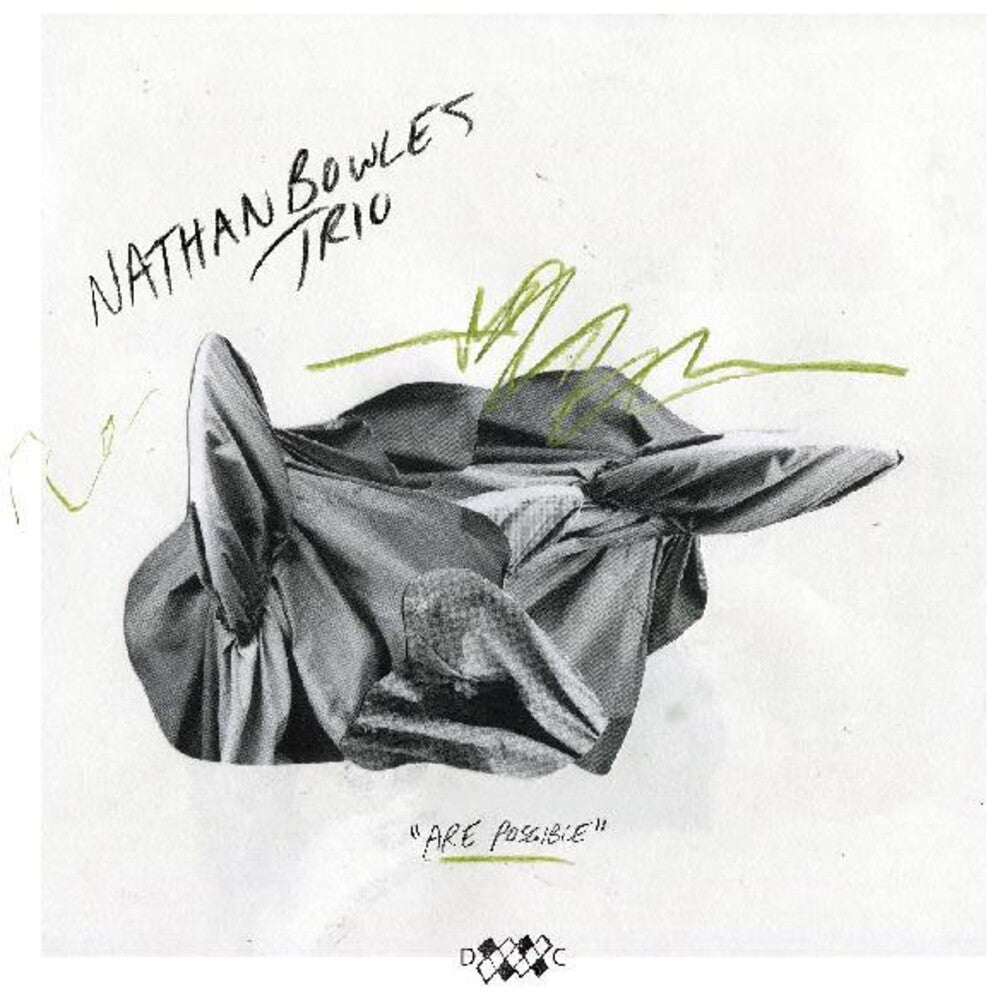 the album cover for Nathan Bowles Trio - Are Possible [Digipak]